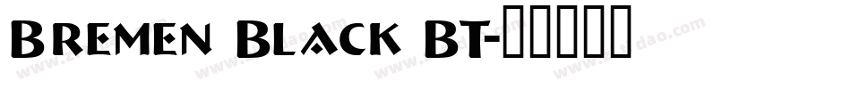 Bremen Black BT字体转换